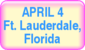 April 4 - Fort Lauderdale